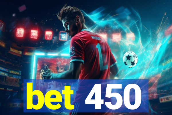 bet 450